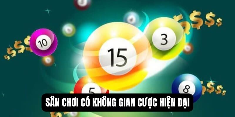 Sân chơi có không gian cược hiện đại