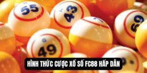 Hình thức cược xổ số FC88 hấp dẫn